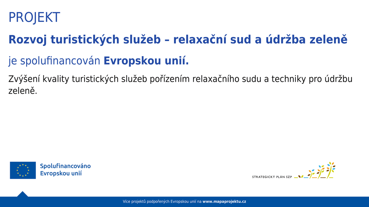 Plakát EU – projekt Rozvoj turistických služeb (relaxační sud) je spolufinancován Evropskou unií
